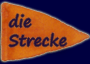 die Strecke