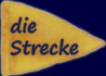 die Strecke